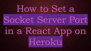 How to Set a Socket Server Port in a React App on Heroku