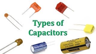 What are the Types of Capacitors? | Capacitor Types