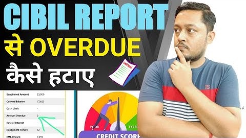 how to remove overdue from cibil report | remove overdue from cibil report