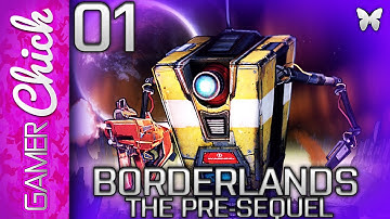 ❤ Borderlands:The Pre-Sequel Gameplay/Walkthrough [Part 1 Claptrap - As The Mistake] w/ GamerChick