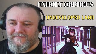 UNHOLY ORPHEUS [UNLUCKY MORPHEUS] - UNDEVELOPED LAND (REACTION)