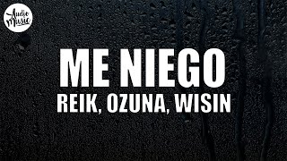 Reik - Me Niego (Letra) ft. Ozuna, Wisin