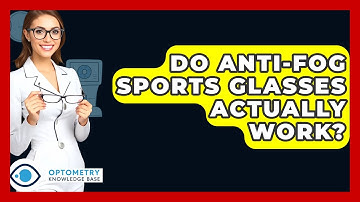 Do Anti-fog Sports Glasses Actually Work? - Optometry Knowledge Base