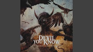 Miniatura de vídeo de "Devil You Know - For the Dead and Broken"