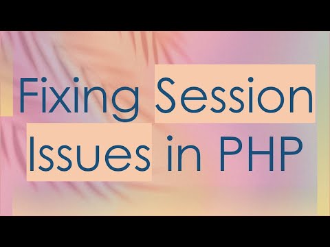 Fixing Session Issues in PHP
