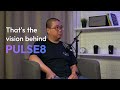 What is PULSE8