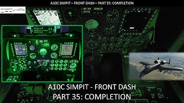 Simpit A10C - Front Dash - Part 35: Completion
