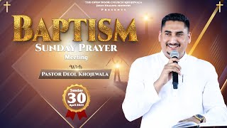 BAPTISM SUNDAY PRAYER MEETING WITH MAN OF GOD PASTOR DEOL KHOJEWALA