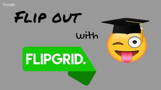 Flipout with FlipGrid in the Classroom