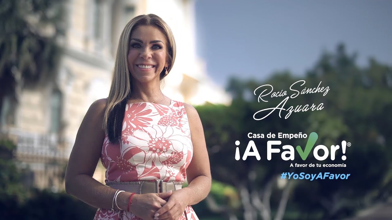 A FAVOR Casa de empeños con Rocío Sánchez Azuara