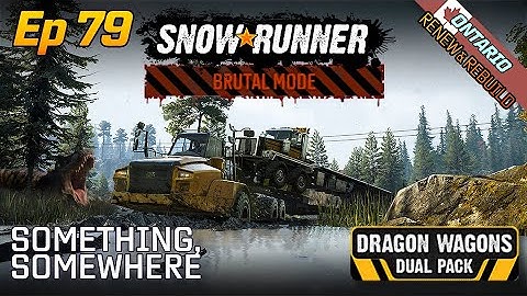 SnowRunner | Brutal Mode | Episode 79 - Ontario - Something, Somewhere