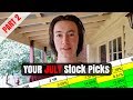 YOUR Stock Picks July 2018 | 10+ Viewers Picks [Part 2]