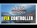 How to FIX Aces of Thunder Controller/Gamepad Not Working on PC