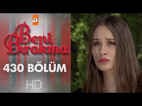 Beni Bırakma 430. Bölüm