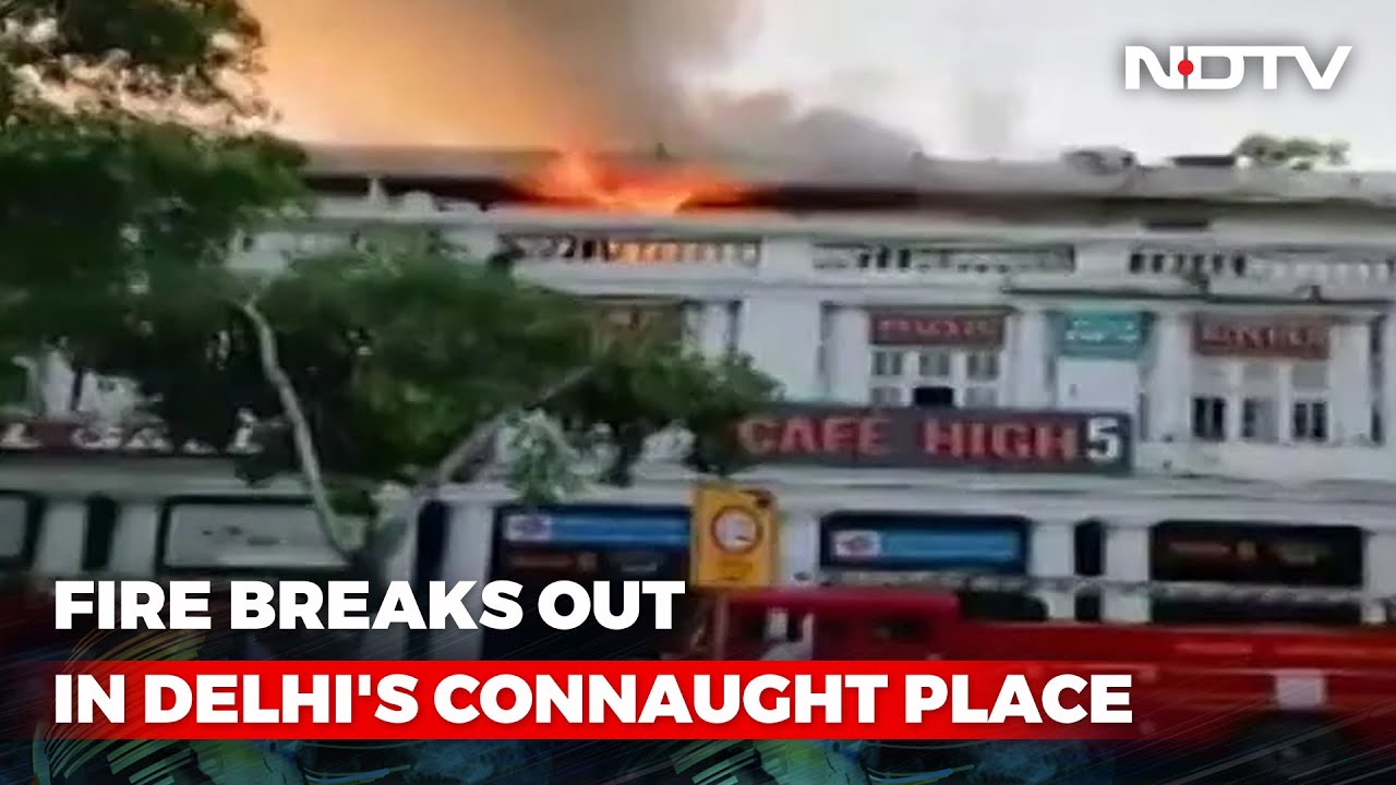 Fire At Restaurant In Delhi's Connaught Place, No Injuries Reported
