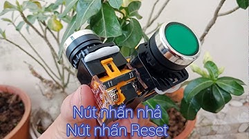 Giới thiệu các bác nông dân dùng nút nhấn Reset, nút nhấn nhả ||0906099063