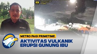 Aktivitas Gunung Ibu Masih Terus Terjadi Gempa Vulkanik Dangkal dan Dalam