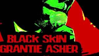 BLACK SKIN BY GRANTIE ASHER - RADIO ADVERT