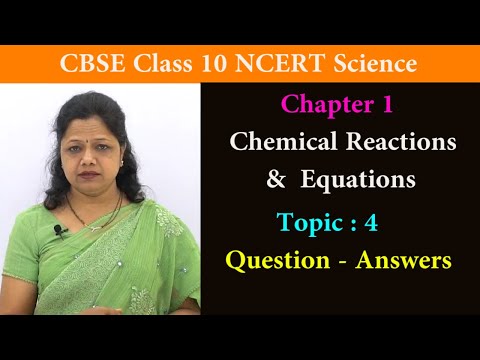 CBSE Class 10 | CBSE | NCERT | Science | Ch 1 Chemical Reactions & Equations T 4 Question Answers