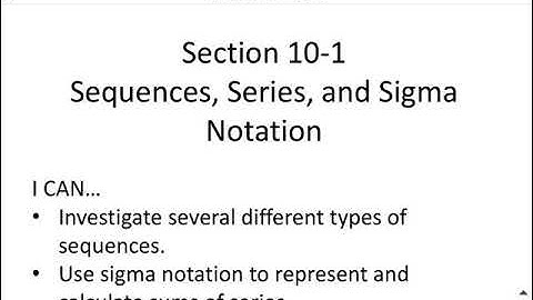 Section 10-1 Part B Sequences, Series, and Sigma Notation