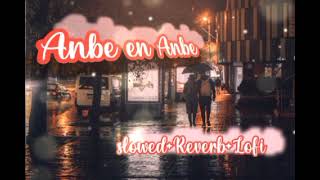 Anbe En Anbe Lofireverb -Series