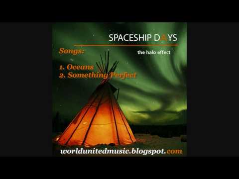 Spaceship Days - Oceans & Something Perfect