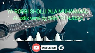 Akustik versi Santri Njoso - YA ROBBI SHOLLI 'ALA MUHAMMAD