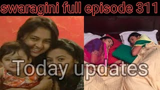 Swaragini Today Episode 311