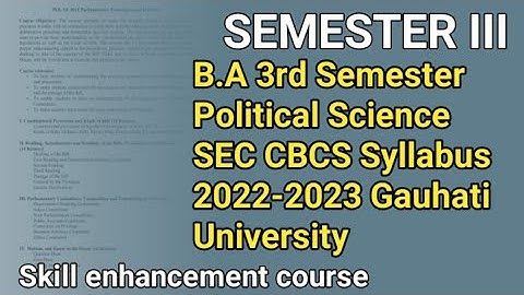 B.A 3rd Semester Political Science SEC CBCS Syllabus 2022-2023 Gauhati University || Pol science Sec