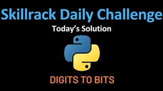 Skill Rack Today's Daily Challenge | 18/8 | Digits to Bits | SKILL RACK🚀