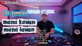 DJ -gamelan _mana kawan mana lawan _terbaru 2026#dj