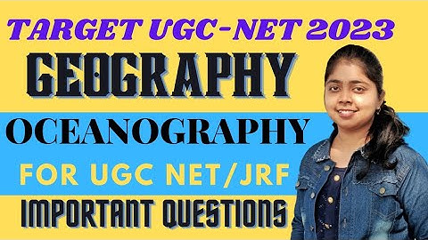 TARGET UGC-NET 2023 OCEANOGRAPHY IMPORTANT QUESTIONS