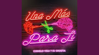 Video thumbnail of "Cornelio Vega y Su Dinastia - Una Mas Para Ti"
