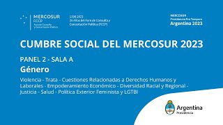 Cumbre Social del Mercosur 2023 | Panel 2 - Sala A | Género