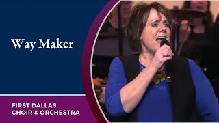 “Way Maker” with Leona Rupert and the First Dallas Choir and Orchestra | October 16, 2022