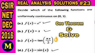 CSIR NET DEC 2016  REAL ANALYSIS II UNIFORM CONTINUITY