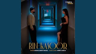 Bin Kasoor - Akasa & Aniket Shukla