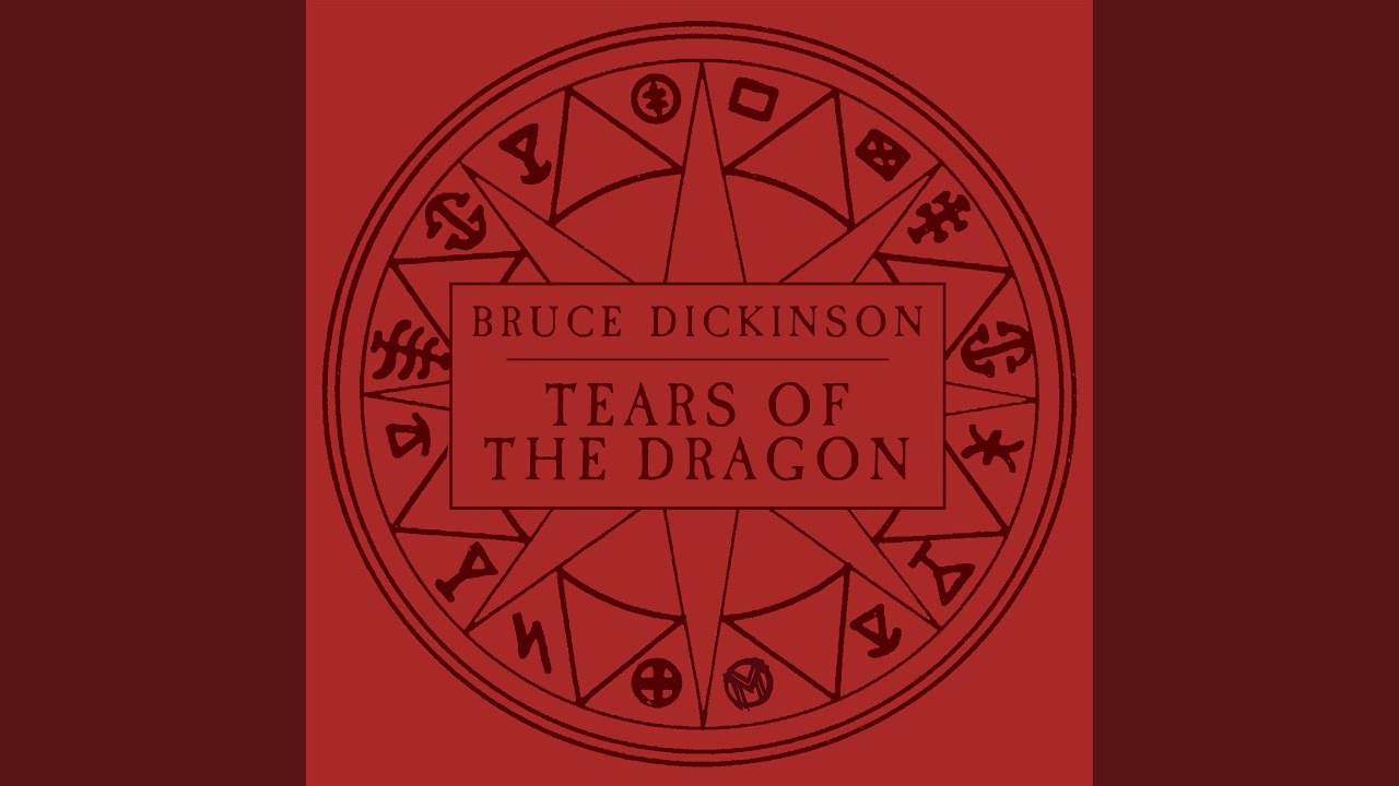 Exploring the Emotional Depths: Unveiling the Meaning Behind Bruce  Dickinson's 'Tears of the Dragon'” - Smartencyclopedia