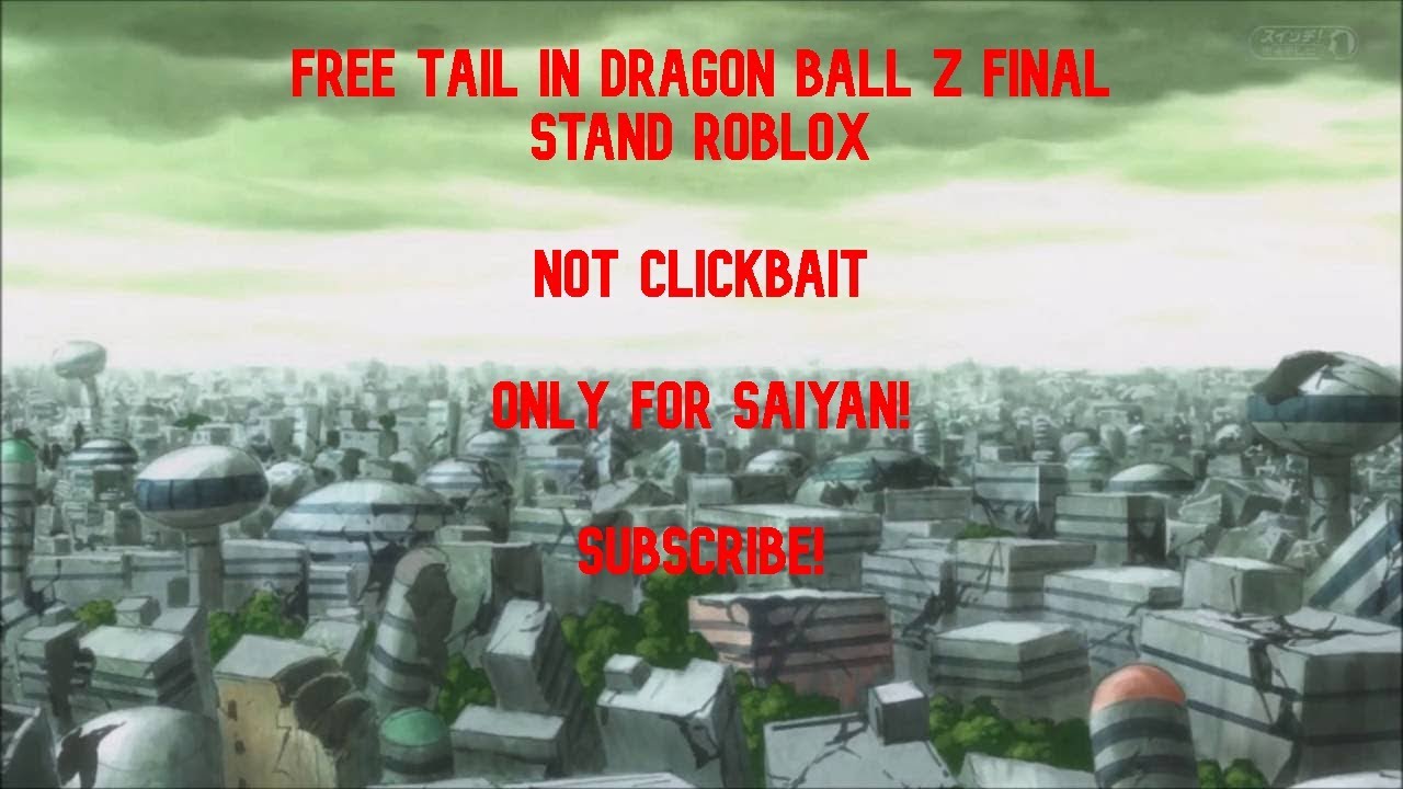 How To Get Free Tail Dragon Ball Z Final Stand Roblox Youtube - saiyan tail roblox