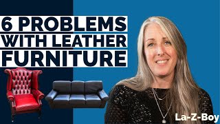 6 Problems With Leather Furniture And How To Prevent Them