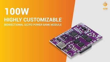 100W Bidirectional QCPD Power Bank module IP2368 - Overview and Working
