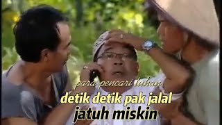 Pak Jalal Jatuh Miskin || para pencari tuhan