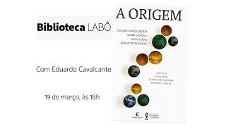 Biblioteca LABÔ |  A Origem - Quatro Visões Cristās Sobre Criação, Evolução e Design Inteligente