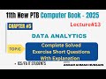 Complete Solved Exercise Short Questions| Data Analytics|New PECTAA Computer 1st Year Book |ICS|FAIT