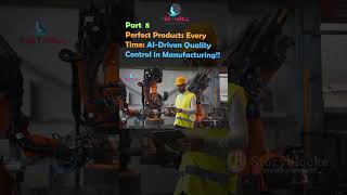 Perfect Products Every Time: AI-Driven Quality Control in Manufacturing! Part 8 #ai #viral