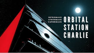 Orbital Station Charlie / Sci-Fi 80s 90s / Retro Background Music Orbital Station Charlie / Sci-Fi 80s 90s / Retro Background Music