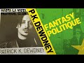 Fantasy et politique  avec patrick k dewdney crivain