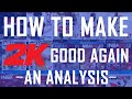 How to Make 2K Good Again