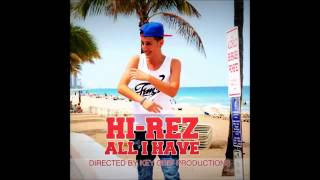 Hi-Rez - All I have (Explicit)