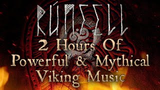 2 Hours Of Powerful & Mythical Viking Music | Rúnfell